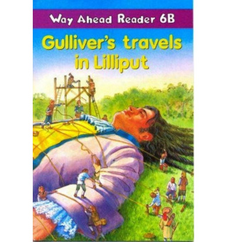 Way Ahead Readers 6B Gulliver's travels in Lilliput купить