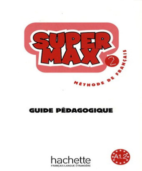 Super Max 2 - Guide Pedagogique купить