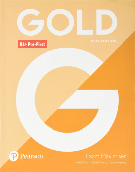 Gold New Edition B1+ Pre-First Exam Maximiser without Answer Key купить