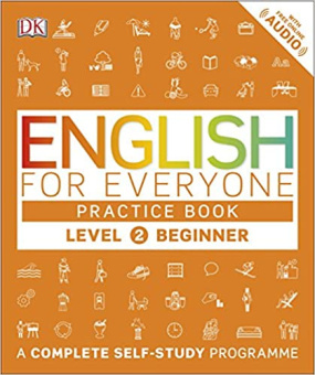 English for Everyone 2 Beginner Practice Book A Complete Self-Study Programme купить