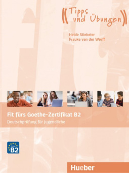 Fit fürs Goethe-Zertifikat B2 NEU für Jugendliche - Übungsbuch mit Audios online купить