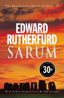 Sarum : 30th anniversary edition of the bestselling novel of England купить