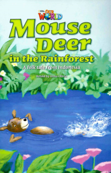 Our World Readers Level 3: Mouse Deer In the Rainforest купить