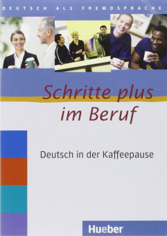 Schritte plus im Beruf - Deutsch in der Kaffeepause - 2 Audio-CDs mit Transkriptionen купить