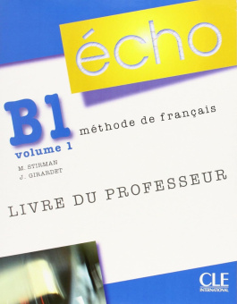 Echo B1 - Volume 1 - Livre du professeur купить