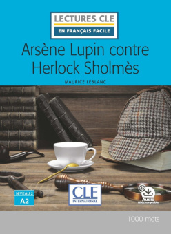 Lecture CLE en français facile 2ème édition Niveau 2 (1000 Mots): Arsène Lupin contre Herlock Sholmes - Livre + audio téléchargeable купить
