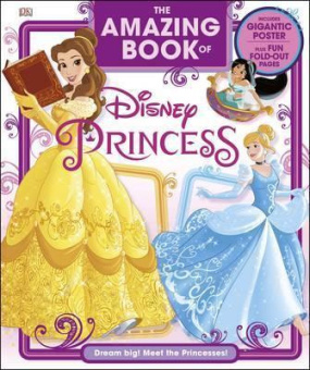 DK: The Amazing Book of Disney Princess купить