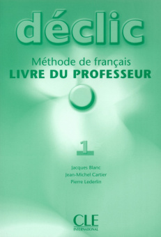 Declic 1 - Livre du professeur купить