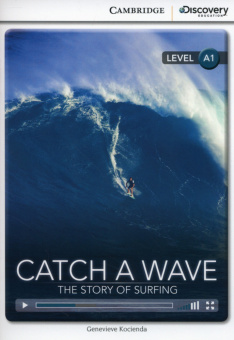 Cambridge Discovery Education Interactive Readers (A1) Beginning Catch a Wave: The Story of Surfing купить