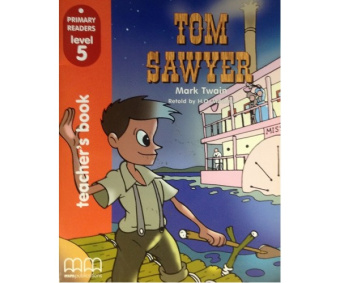 Primary Readers Level 5: Tom Sawyer Teacher's Book with CD купить