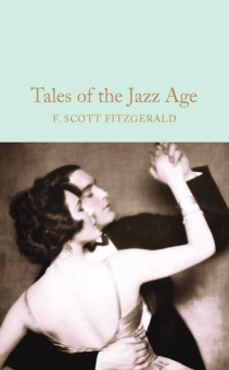 Macmillan Collector's Library: Fitzgerald Francis Scott. Tales of the Jazz Age  (HB)  Ned купить