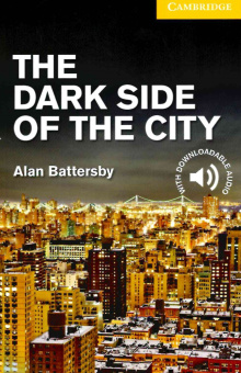 Cambridge English Readers Level 2 The Dark Side of the City купить