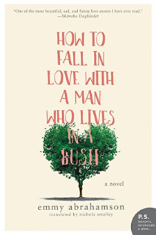 Abrahamson Emmy. How to Fall in Love with a Man Who Lives in a Bush купить