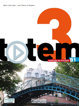 Totem 3 (B1) Livre de l'eleve + DVD-ROM + manuel numerique enrichi pour l'apprenant купить