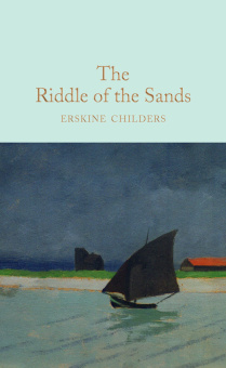 Macmillan Collector's Library: Childers Erskine. The Riddle of the Sands (HB) купить
