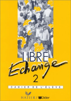 Libre Echange 2 cahier d'exercices купить