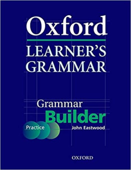 Oxford Learner's Grammar: Grammar Builder купить