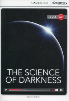 Cambridge Discovery Education Interactive Readers (A2+) Low Intermediate The Science of Darkness (Bo купить