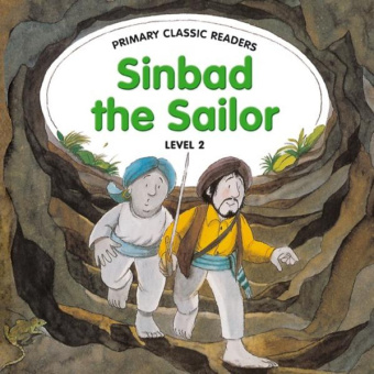 Primary Classic Readers Level 2: Sinbad the Sailor with Audio CD купить