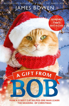 Bowen James. Gift from Bob: Street Cat Helped One Man Learn Meaning of Christmas купить