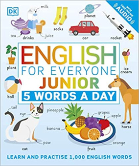 English for Everyone Junior 5 Words a Day Learn and Practise 1,000 English Words купить