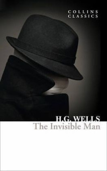 Collins Classics: Wells H.G.. Invisible Man, the купить