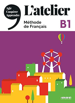 L'Atelier B1 - Livre de l'eleve + DVDrom купить