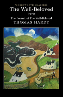 Hardy T. The Well-Beloved With The Pursuit Of The Well-Beloved купить