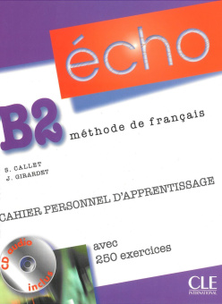 Echo B2 - Cahier personnel d'apprentissage + CD-Audio + Corriges купить