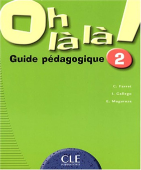 Oh la la! 2 - Livre du professeur купить