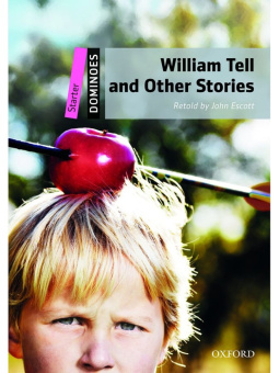 Dominoes Starter William Tell and Other Stories купить