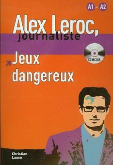Alex Leroc: Jeux dangereux + D купить