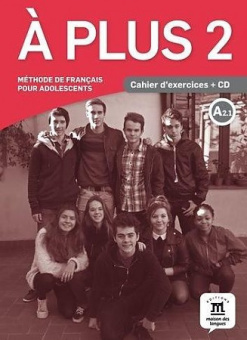 A plus ! 2 - Cahier d'exercices + CD купить