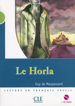Mise en scene Niveau 2: Le Horla + CD (500 a 800 mots) купить