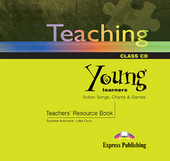 Teaching Young Learners: Actions Songs, Chants & Games! - Audio CD купить