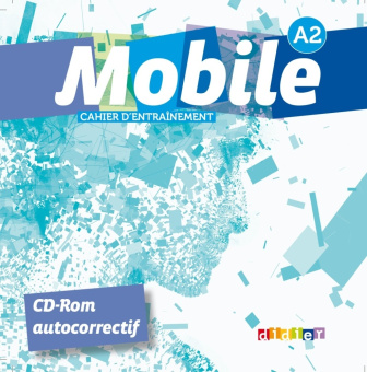 Mobile A2 - CD-ROM (Cahier d'entrainement) купить