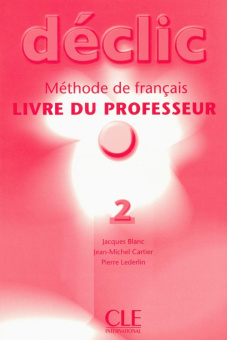 Declic 2 - Livre du professeur купить