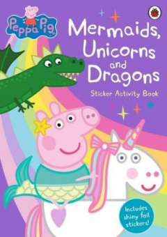 Ladybird: Peppa Pig: Mermaids, Unicorns and Dragons Sticker Activity Book купить