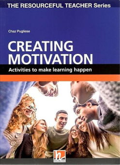 Helbling Verlag: Creating Motivation : Activities to make learning happen купить
