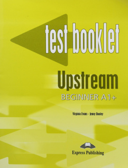 Upstream Beginner A1+ Test Booklet with Key купить