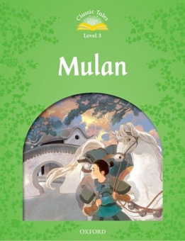 Classic Tales Level 3 Mulan купить