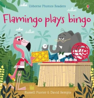 Phonics readers: Flamingo plays Bingo купить
