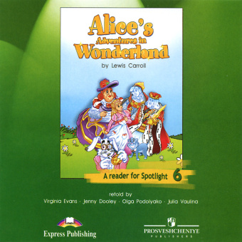 "Английский в фокусе (Spotlight)" Reader audio к книге для чтения. CD (x1). Alice Adventures in Wonderland. 6 класс купить