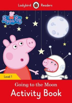 Ladybird: Peppa Pig Going to the Moon Activity Book Readers Level 1 купить