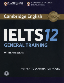 Cambridge IELTS 12 General Training Student's Book with Answers with Audio Download купить