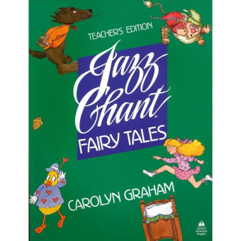 Jazz Chants Fairy Tales Teacher's Edition купить