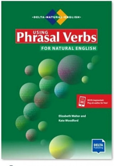 Using Phrasal Verbs for Natural English купить