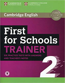 First for Schools Trainer 2 6 Practice Tests with Answers and Teacher's Notes with Audio купить