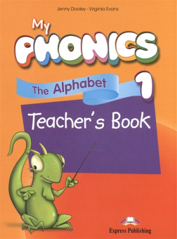 My Phonics 1 - The Alphabet. Teacher's Book купить