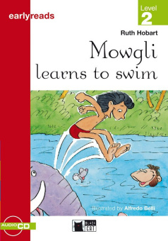 Black Cat Earlyreads Level 2: Mowgli learns to swim with Audio CD купить